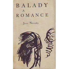 Balady a romance (edice: Z básnického díla Jana Nerudy, sv. III.) [poezie, mj. i Romance o Karlu IV., Balada horská]
